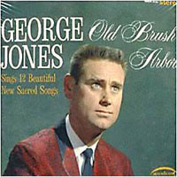 George Jones - Old Brush Arbors