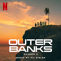 Fil Eisler - Outer Banks: Season 3 (Score from the Netflix Series)