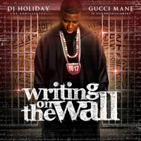 Gucci Mayne - Writing On The Wall (Split)