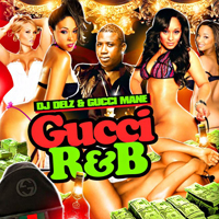 Gucci Mayne - Gucci R&B (feat. DJ Delz)