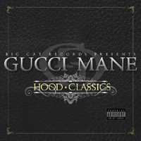 Gucci Mayne - Hood Classics