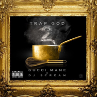 Gucci Mayne - Trap God 2 (feat. DJ Scream)
