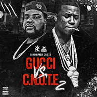Gucci Mayne - Gucci vs. C.N.O.T.E. 2 (mixtape) (feat. Honorable C.N.O.T.E.)