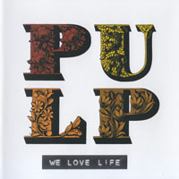 Jarvis Cocker - Pulp - We Love Life