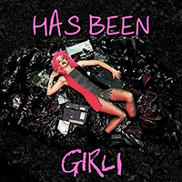 GIRLI - Has Been