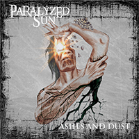Paralyzed Sun - Ashes and Dust