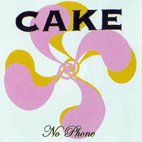 Cake - No phone (CDS promo)
