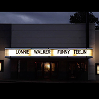 Lonnie Walker - Funny Feelin'
