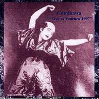 Gomikawa - Live at Yaneura 1997