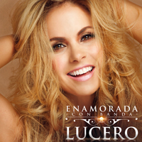 Lucero (MEX) - Enamorada Con Banda