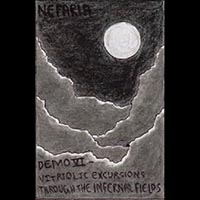 Nefaria - Demo VI - Vitriolic Excursions through the Infernal Fields