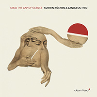 Martin Kuchen - Mind the Gap of Silence 