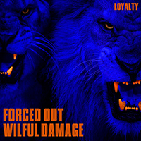 Wilful Damage - Loyalty (split EP with Forced Out)