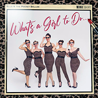 Elle And The Pocket Belles - What's a Girl to Do...