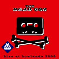 Dead 60s - Live @ Lowlands 2006