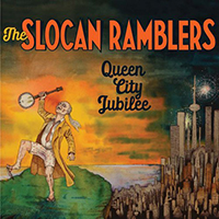 Slocan Ramblers - Queen City Jubilee