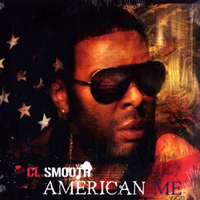 CL Smooth - American Me