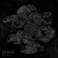 Groak - Masticator (EP)