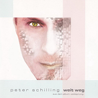 Peter Schilling - Weit Weg