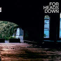 For Heads Down - For Heads Down