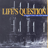 Life's Question - Cursed the Will to Dream