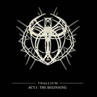 Thallium (FRA) - Act I: The Beginning (Demo)