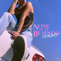 Dasha - None of My Business - The Remixes
