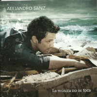 Alejandro Sanz - La Musica No Se Toca