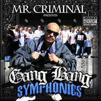 Mr. Criminal - Gang Bang Symphonies