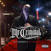 Mr. Criminal - Blue Bandanas & Red Carpets