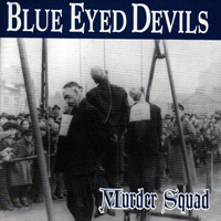 Blue Eyed Devils - Murder Squad