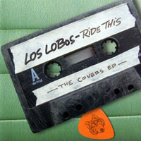 Los Lobos - Ride This: The Covers (EP)