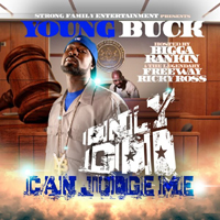 Young Buck - Only God Can Judge Me
