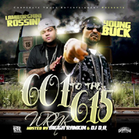 Young Buck - Corporate Thugz Ent. pres.: Boo Rossini & Young Buck - 601 To The 615 (Hosted By Bigga Rankin & DJ D.A.) (Split)