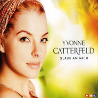 Yvonne Catterfeld - Glaub An Mich (Single)