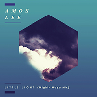 Amos Lee - Little Light (Mighty Maya Mix) (Single)