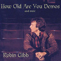 Bee Gees - Robin Gibb - How Old Are You Demos