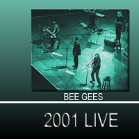Bee Gees - Live, 2001