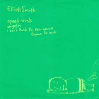 Elliott Smith - Speed Trials (7