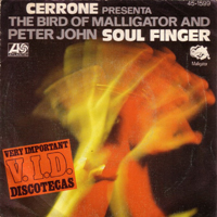 Cerrone - Bird Of Malligator, The And Peter John - Soul Finger (Vinyl, 7'', 45 RPM, Single)