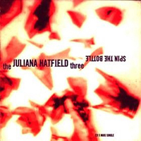 Juliana Hatfield - Spin The Bottle (Single)