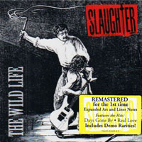 Slaughter (USA) - The Wild Life (Remastered 2003)
