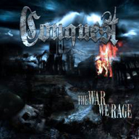 Conquest (USA) - The War We Rage