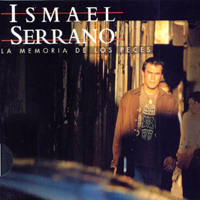 Ismael Serrano - La Memoria De Los Peces