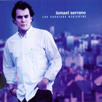 Ismael Serrano - Los Paraisos Desiertos