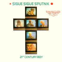 Sigue Sigue Sputnik - 21St Century Boy (Extended T.V. Mix) (Single)
