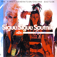Sigue Sigue Sputnik - The F1rst Generation / 2econd Edition