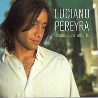 Luciano Pereyra - Dispuesto A Amarte