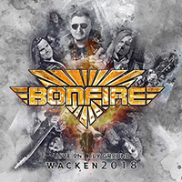 Bonfire (DEU) - Live on Holy Ground (Wacken 2018)