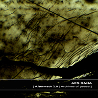 Aes Dana (FRA, Lyon) - Aftermath 2.0 | Archives Of Peace